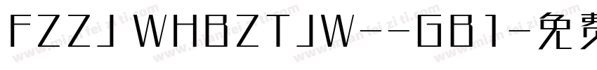 FZZJ WHBZTJW--GB1字体转换